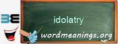 WordMeaning blackboard for idolatry